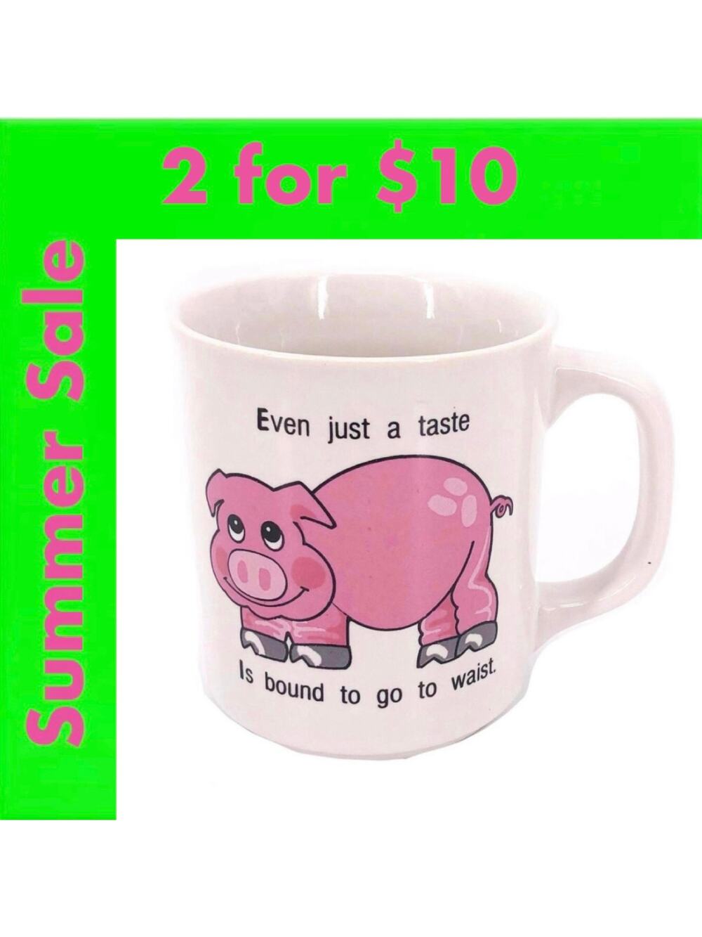 80s funny Even Just a Taste Bound to Go to Waist coffee mug 1980s vintage SALE